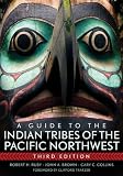 A Guide to the Indian Tribes of the Pacific Northwest, 3rd Edition (Civilization of the American Indian)