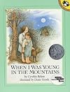 When I Was Young in the Mountains (Reading Rainbow Books (Paperback))