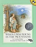 When I Was Young in the Mountains (Reading Rainbow Books (Paperback))