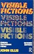 Visible Fictions: Cinema, Television, Video