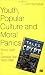 Youth, Popular Culture and Moral Panics: Penny Gaffs to Gangsta Rap, 1830-1997
