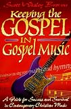 Keeping the Gospel in Gospel Music