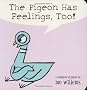 The Pigeon Has Feelings, Too!