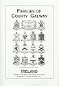 Book of Irish Families: Families of County Galway, Ireland v. 6: Great and Small