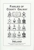 Book of Irish Families: Families of County Galway, Ireland v. 6: Great and Small