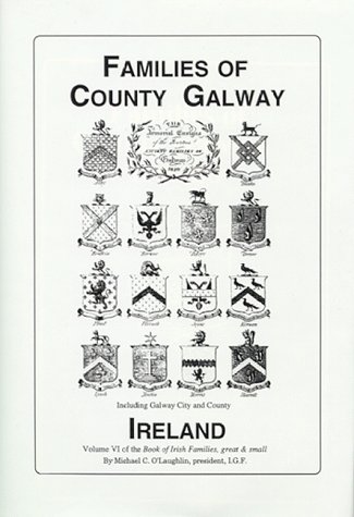 Families of Co. Galway, Ireland the genealogy 