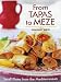 From Tapas to Meze: Small Plates from the Mediterranean Cookbook (Paperback)