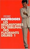 Les r�quisitoires du Tribunal des flagrants d�lires : Tome 1