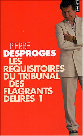 Les r�quisitoires du Tribunal des flagrants d�lires : Tome 1