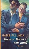 Kleiner Mann - was nun?: Roman (German Edition)