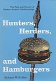 Search : Hunters, Herders, and Hamburgers: The Past and Future of Human-animal Relationships