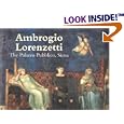 Ambrogio Lorenzetti: The Palazzo Pubblico, Siena (Great Fresco Cycles of the Renaissance)
