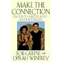 Make the Connection: Ten Steps to a Better Body and a Better Life