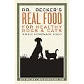 Dr Becker's Real Food for Healthy Dogs & Cats (Simple Homemade Food)