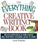 The Everything Creative Writing Book: All You Need to Know to Write a Novel, Play, Short Story, Screenplay, Poem, or Article (Everything (Language & Writing))