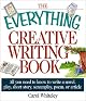 The Everything Creative Writing Book: All You Need to Know to Write a Novel, Play, Short Story, Screenplay, Poem, or Article (Everything Series)