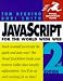 JavaScript for the World Wide Web, Second Edition (Visual QuickStart Guide)