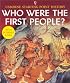 Who Were the First People (Starting Point History)