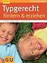 Typgerecht f�rdern & erziehen