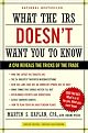 What the IRS Doesn't Want You to Know: A CPA Reveals the Tricks of the Trade (What the Irs Doesn't Want You to Know)