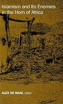 Islamism and Its Enemies in the Horn of Africa