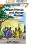 African Friends and Money Matters: Observations from Africa (Publications in Ethnography, Vol. 37)