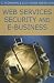 Web Services Security and E-business