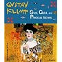 Gustav Klimt: Silver, Gold and Precious Stones (Adventures in Art)