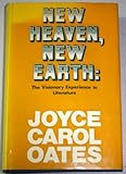 New heaven, new earth : the visionary experience in literature