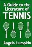 A Guide to the Literature of Tennis