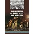  Encyclopedia of Antislavery and Abolition [Two Volumes]: Greenwood Milestones in African American History  by Peter Hinks and John McKivigan