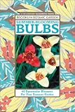 Summer-Blooming Bulbs: 60 Spectacular Bloomers For Your Summer Garden