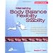 Maintaining Body Balance, Flexibility & Stability: A Practical Guide to the Prevention & Treatment of Musculoskeletal Pain & Dysfunction