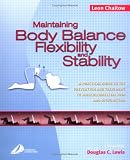 Maintaining Body Balance, Flexibility & Stability: A Practical Guide to the Prevention & Treatment of Musculoskeletal Pain & Dysfunction