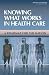 Books : Knowing What Works in Health Care: A Roadmap for the Nation