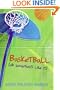 Basketball (Or Something Like It) (Turtleback School & Library Binding Edition)