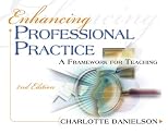 Enhancing Professional Practice: A Framework for Teaching