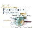 Enhancing Professional Practice: A Framework for Teaching by  Charlotte Danielson
