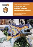 Aspectos del Mundo Hispano: Lectura y Puesta en Practica (English and Spanish Edition)