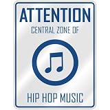 ATTENTION  CENTRAL ZONE OF HIP HOP  PARKING SIGN MUSIC