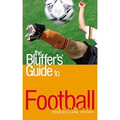 The Bluffer's Guide to Football (Bluffer's Guides)