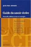Le Guide du savoir �crire -NE