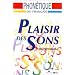 Plaisir des sons : Livre de l'�l�ve