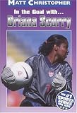 In the Goal With ... Briana Scurry (Matt Christopher Sports Biographies)