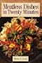 Meatless Dishes in Twenty Minutes