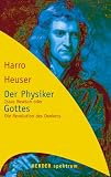 Der Physiker Gottes. Isaac Newton oder Die Revolution des Denkens