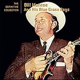 Review Bill Monroe  / The Definitive Collection