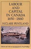 Labour and Capital in Canada 1650-1860