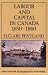 Labour and Capital in Canada 1650-1860