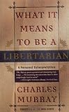 Image of What It Means to Be a Libertarian